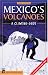 Mexico's Volcanoes: A Climbing Guide