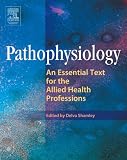 Pathophysiology: An Essential Text for the Allied Health Professions