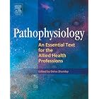 Pathophysiology: An Essential Text for the Allied Health Professions by  Delva Shamley