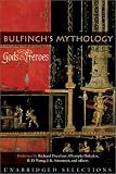 Bulfinch's Mythology: The Age of the Fable, The Age of Chivalry, Legends of