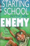 Starting School with an Enemy (Alfred A.Knopf Books for Young Readers)