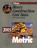 Heavy Construction Cost Data: Metric (Means Heavy Construction Cost Data, Metric Ed.)