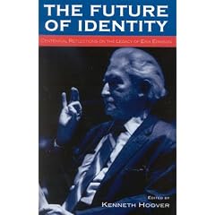 The Future of Identity: Centennial Reflections on the Legacy of Erik Erikson