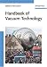 Handbook of Vacuum Technology