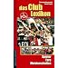 Das Club Lexikon. 1. FC N�rnberg. Spieler, Tore, Meisterschaften