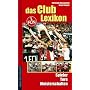 Das Club Lexikon. 1. FC N�rnberg. Spieler, Tore, Meisterschaften