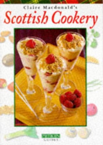 Claire Macdonald's Scottish Cookery (Pitkin guides)