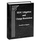 EEOC Litigation and Charge Resolution by Donald R. Livingston, Charles A. Shanor, and Paul E. Mirengoff