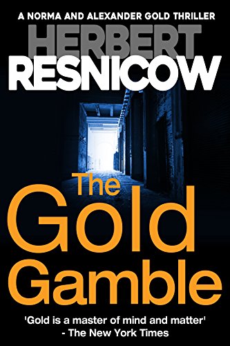 The Gold Gamble (A Norma and Alexander Gold Thriller Book 5)