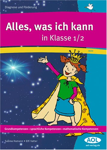 Diagnose und F�rderung: Alles, was ich kann in Klasse 1/2