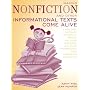 Making Nonfiction and Other Informational Texts Come Alive: A Practical Approach to Reading, Writing, and Using Nonfiction and Other Informational Texts Across the Curriculum