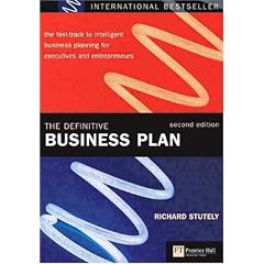 The Definitive Business Plan: The Fast-track to Intelligent Business Planning for Executives and Entrepreneurs (Financial Times Series)
