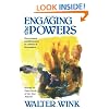 Engaging the Powers: Discernment and Resistance in a World of Domination