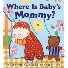 Where Is Baby's Mommy: A Lift-The-Flap Book