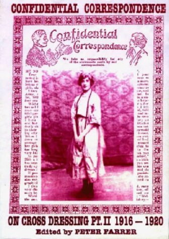 Confidential Correspondence on Cross Dressing: 1916-20 Pt. 2
