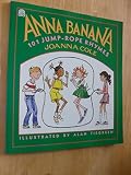 Anna Banana: 101 Jump Rope Rhymes By Joanna Cole Paperback