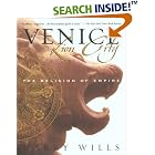 Venice: Lion City: The Religion of Empire by Garry Wills