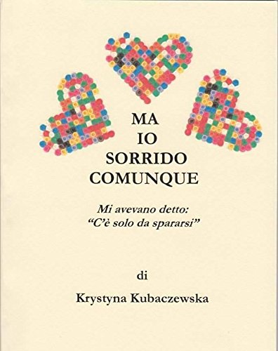 Ma io sorrido comunque (Italian Edition)
