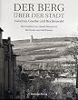 Der Berg �ber der Stadt: Zwischen Goethe und Buchenwald