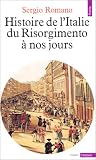 Histoire de l'Italie, du Risorgimento � nos jours