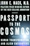 Passport to the Cosmos: Human Transformation and Alien Encounters