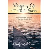 stepping up to the plate a family affected by alcoholism  kept in the game by faith