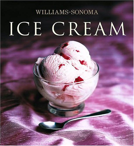 Ice Cream (Williams-Sonoma Collection (New York, N.Y.).)