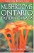 Mushrooms of Ontario and Eastern Canada (Lone Pine Field Guides)