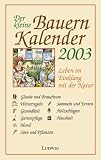 Der kleine Bauernkalender 2003. Leben im Einklang 