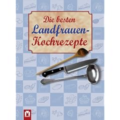Die besten Landfrauen-Kochrezepte