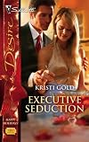 Executive Seduction (Silhouette Desire)