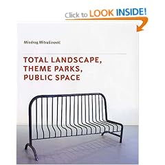 Total Landscape, Theme Parks, Public Space (Design and the Built Environment)