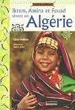Ikram, Amina et Fouad vivent en Alg�rie