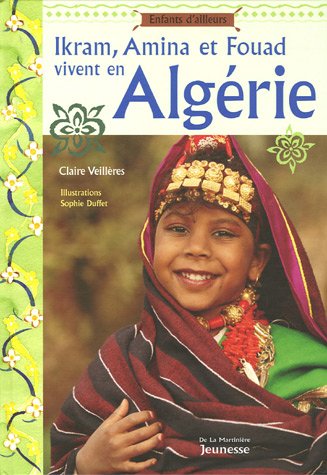 Ikram, Amina et Fouad vivent en Alg�rie