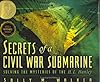 Secrets Of A Civil War Submarine: Solving The Mysteries Of The H. L. Hunley (Bccb Blue Ribbon Nonfiction Book Award (Awards))