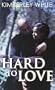 Hard To Love (Indigo: Sensuous Love Stories)