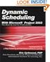 Dynamic Scheduling With Microsoft Project 2002: The Book by and for Professionals