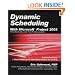 Dynamic Scheduling With Microsoft Project 2002: The Book by and for Professionals