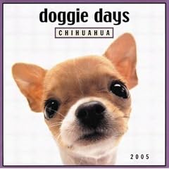 Doggie Days: Chihuahua 2005 Calendar (Doggie Days)