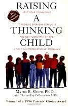 Raising a Thinking Child: Help Your Young Child to Resolve Everyday Conflicts and Get Along with Others