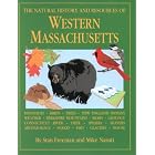 Click here to buy The Natural History and Resources of Western Massachusetts by  Stan Freeman and Mike Nasuti.
