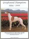 Greyhound Champions, 1994-2001