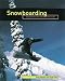 Book Snowboarding: Experience the Thrill of the Ride