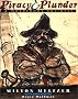 Piracy and Plunder: A Murderous Business Piracy and Plunder: A Murderous Business