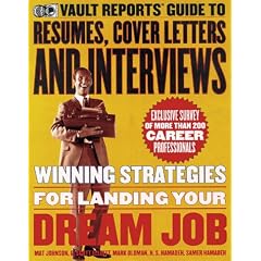 The Vault.com Guide to Resumes, Cover Letters and Interviews