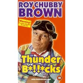 Roy Chubby Brown - Thunder B*ll*cks [VHS]