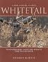 Whitetail: Fundamentals and Fine Points For the Hunter