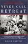 Never Call Retreat (American Civil War Trilogy, Vol. 3)