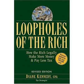 Loopholes Of The Rich: How The Rich Legally Make More Money And Pay Less Tax