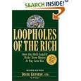 Loopholes of the Rich: How the Rich Legally Make More Money and Pay Less Tax